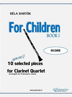 cover image of For Children by Bartok--Easy Clarinet Quartet ( SCORE)